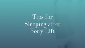 Sleeping better after body lift surgery