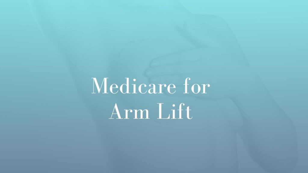 Medicare for Arm Lift