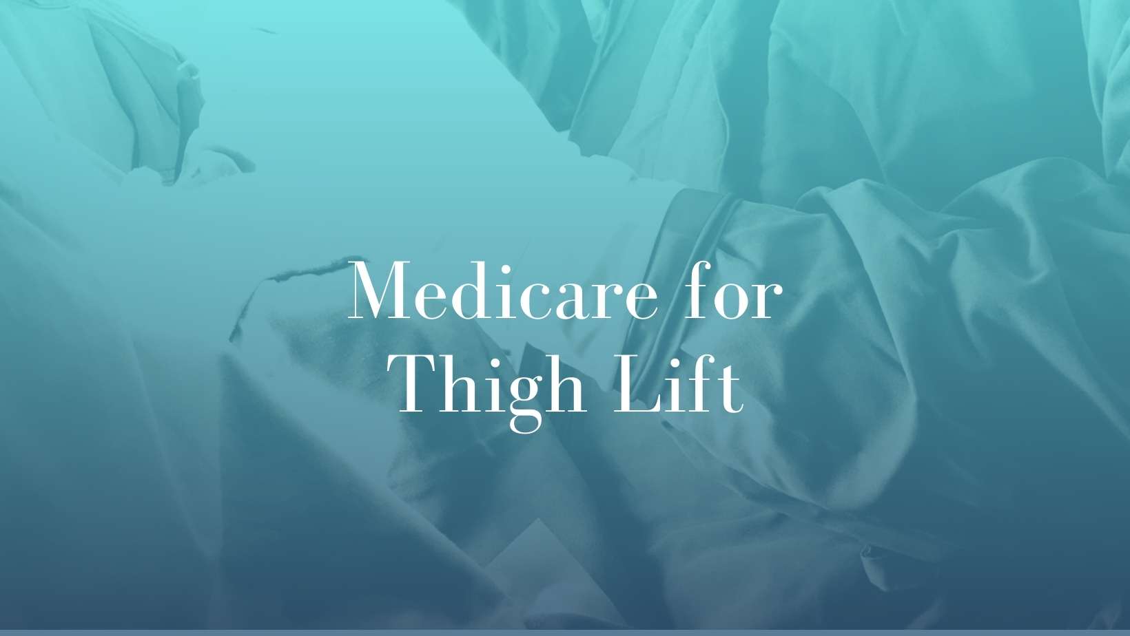 Medicare for Thigh Lift Surgery Dr Michael Kernohan