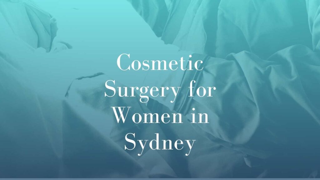 Cosmetic Surgery for Women in Sydney