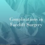Facelift Complications
